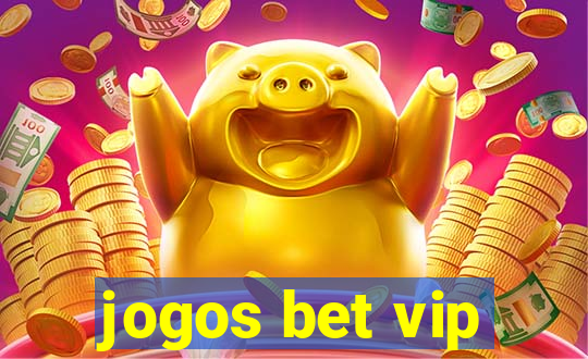 jogos bet vip