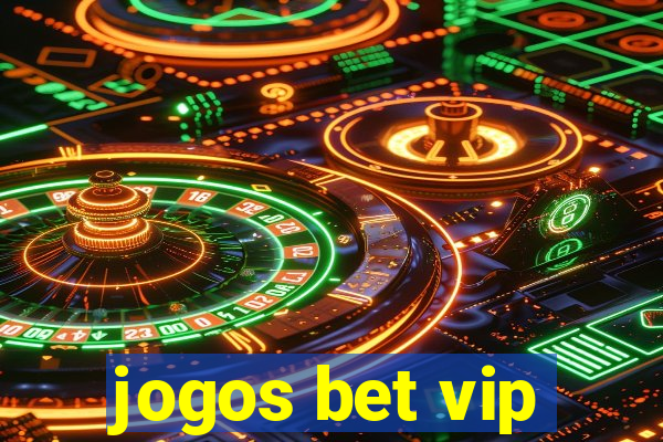 jogos bet vip