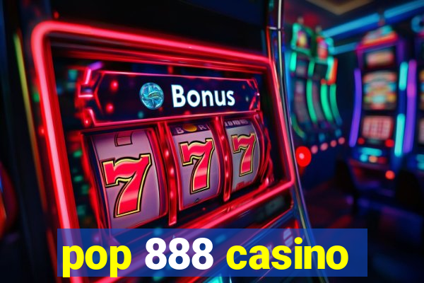 pop 888 casino