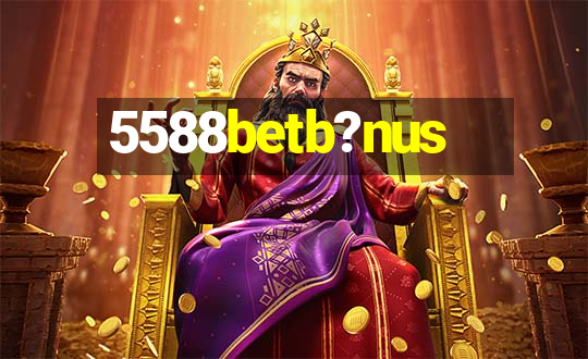 5588betb?nus