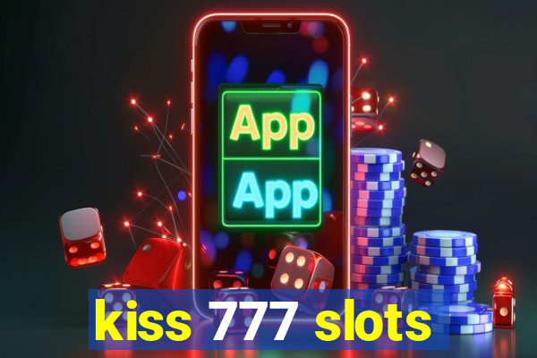 kiss 777 slots