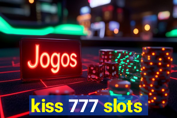 kiss 777 slots