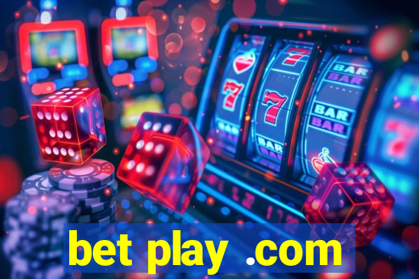 bet play .com