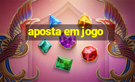 aposta em jogo