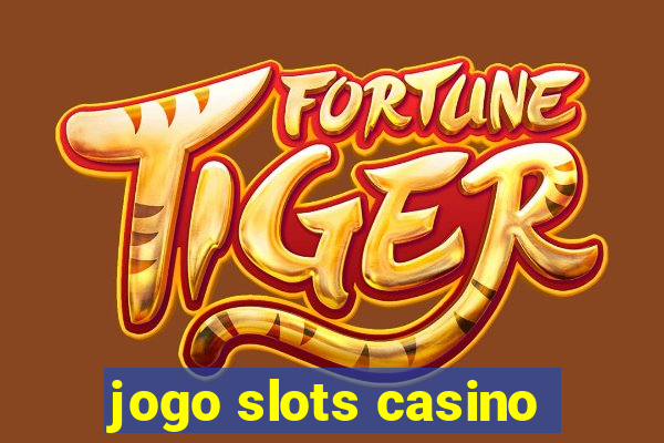 jogo slots casino