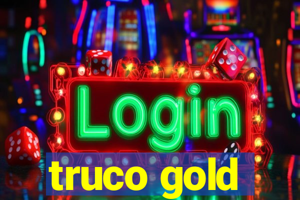 truco gold