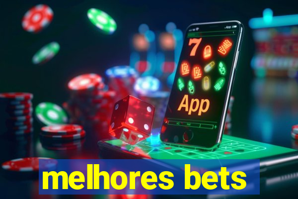 melhores bets