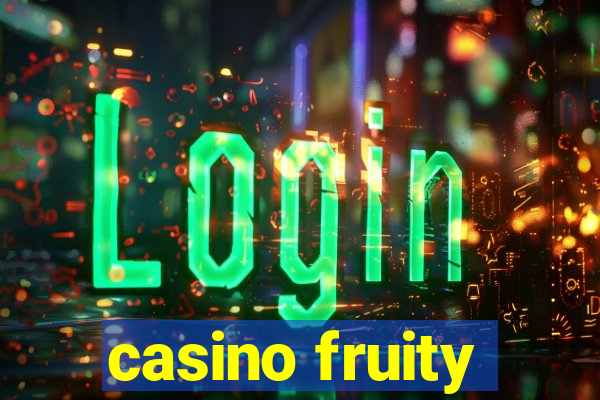 casino fruity