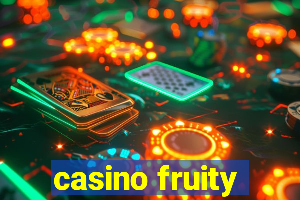 casino fruity