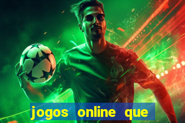 jogos online que pagam bem