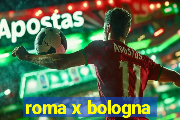 roma x bologna