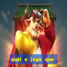 qual o jogo que dar dinheiro