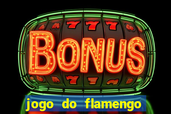 jogo do flamengo onde ver