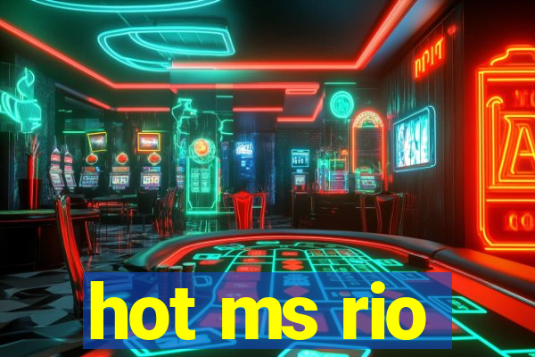 hot ms rio