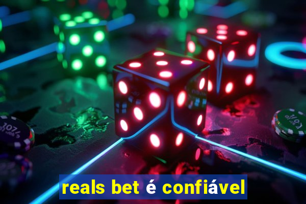 reals bet é confiável