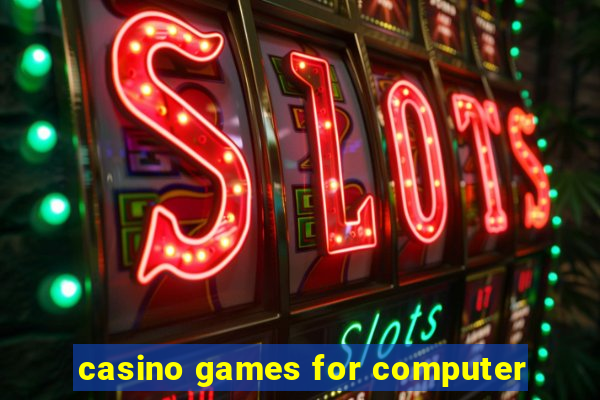 casino games for computer