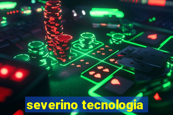 severino tecnologia