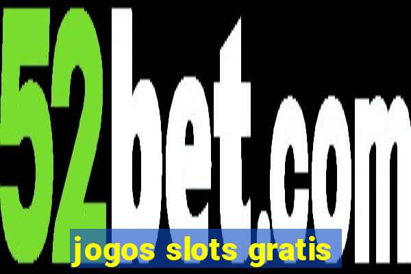 jogos slots gratis