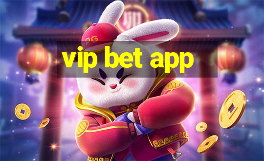 vip bet app