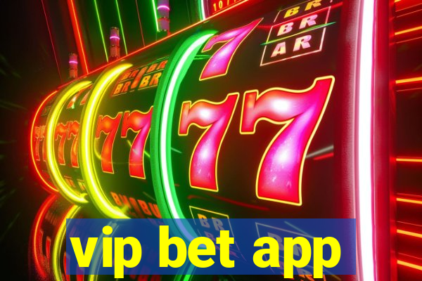 vip bet app