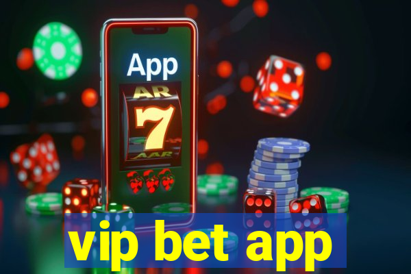 vip bet app