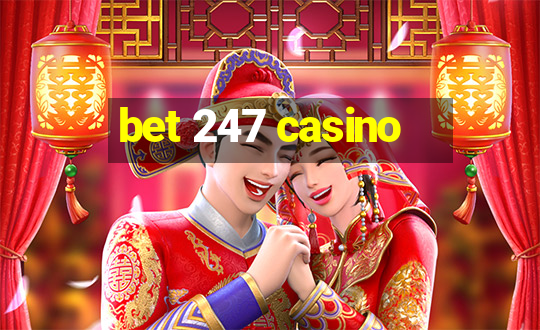 bet 247 casino