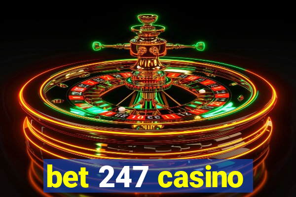 bet 247 casino