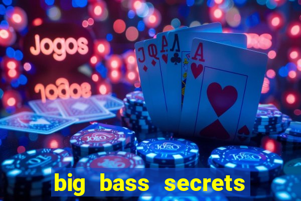 big bass secrets of the golden lake