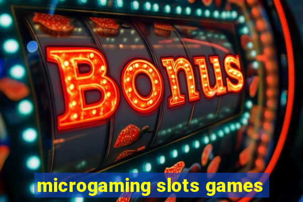 microgaming slots games