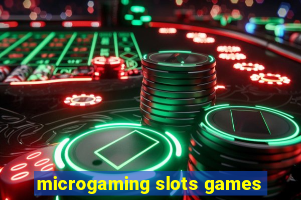 microgaming slots games