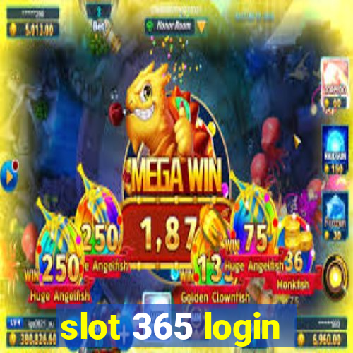 slot 365 login