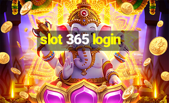 slot 365 login