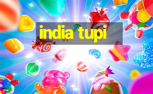 india tupi