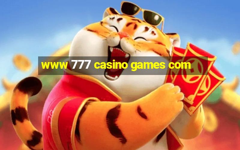 www 777 casino games com