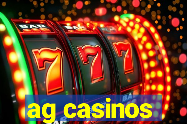 ag casinos