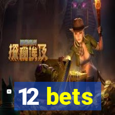 12 bets