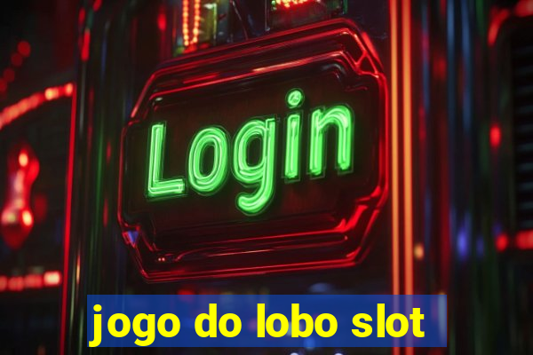 jogo do lobo slot