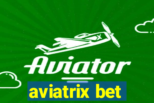 aviatrix bet