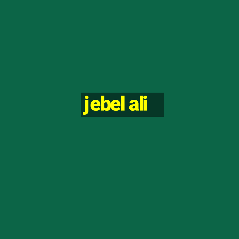 jebel ali