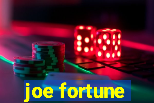 joe fortune