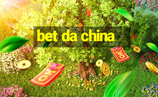 bet da china