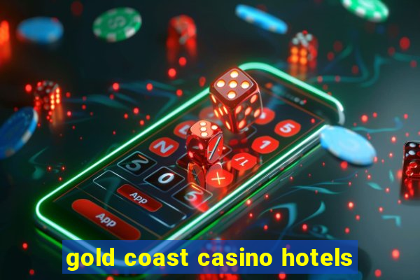 gold coast casino hotels