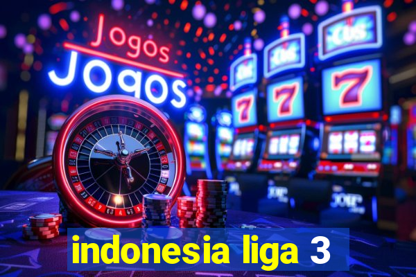 indonesia liga 3