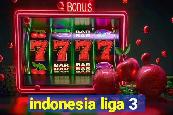 indonesia liga 3