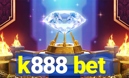 k888 bet