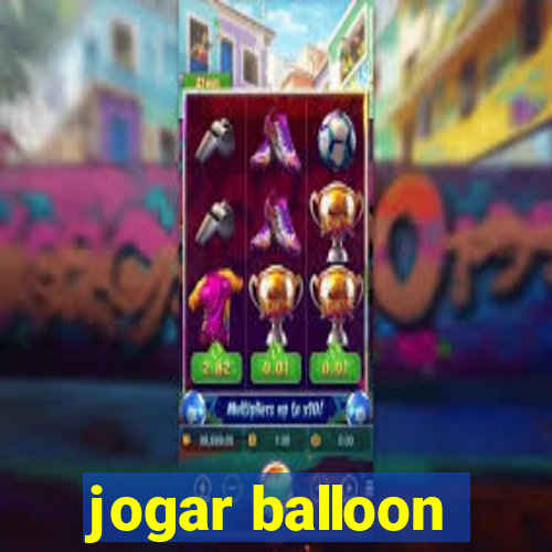 jogar balloon