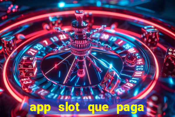 app slot que paga de verdade