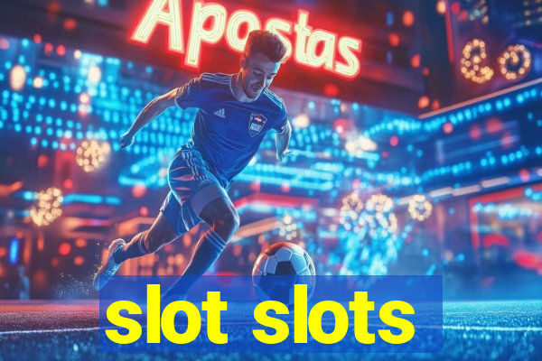 slot slots