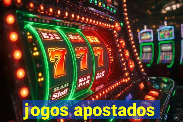 jogos apostados