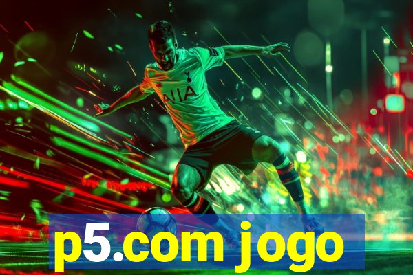 p5.com jogo